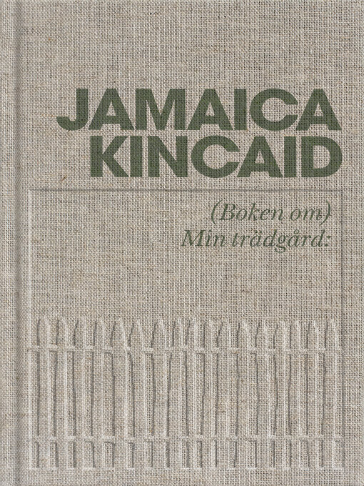 Title details for (Boken om) Min trädgård by Jamaica Kincaid - Available